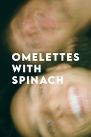 Watch Omelettes With Spinach