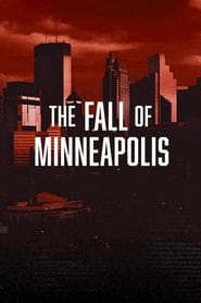 Watch The Fall of Minneapolis