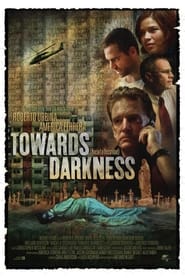 Watch Towards Darkness