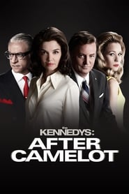 Watch The Kennedys: After Camelot