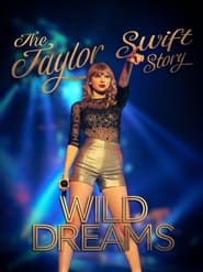 Watch The Real Taylor Swift: Wild Dreams