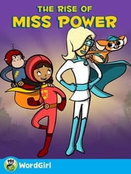 Watch WordGirl: The Rise of Ms. Power