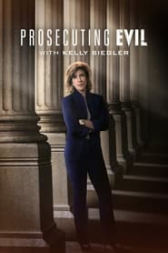 Watch Prosecuting Evil with Kelly Siegler