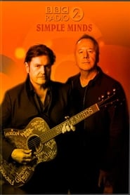 Watch Simple Minds: BBC Radio 2 In Concert