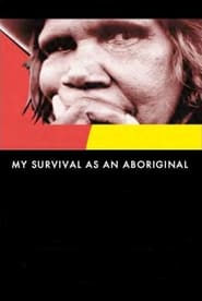 Watch My Survival as an Aboriginal