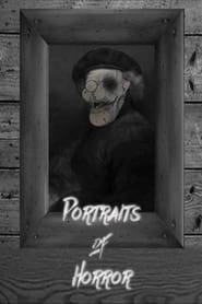 Watch Portraits of Horror