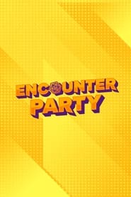 Watch Encounter Party
