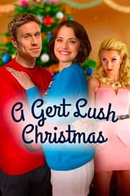 Watch A Gert Lush Christmas