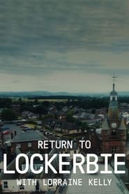 Watch Return to Lockerbie with Lorraine Kelly