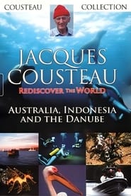 Watch Jacques Cousteau: Rediscover the World II | Australia, Indonesia and the Danube