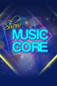 Watch Show! Music Core