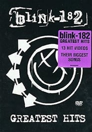 Watch Blink-182: Greatest Hits