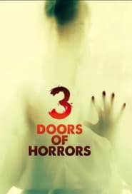 Watch 3 Doors of Horrors