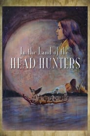 Watch In the Land of the Head Hunters