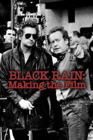 Watch Black Rain: Making The Film