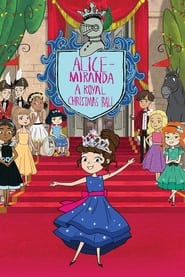 Watch Alice-Miranda A Royal Christmas Ball