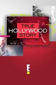 Watch E! True Hollywood Story