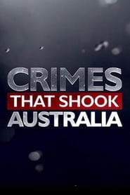 Watch Crimes That Shook Australia