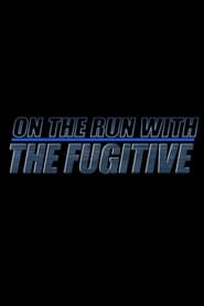 Watch On The Run With 'The Fugitive'