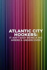 Watch Atlantic City Hookers: It Ain't E-Z Being a Ho'