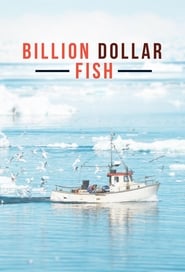 Watch Billion Dollar Fish