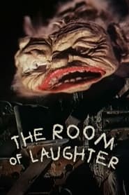 Watch The Room of Laughter