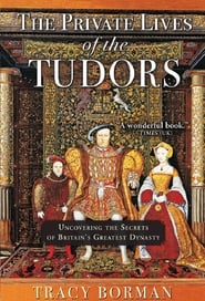 Watch The Private Lives of the Tudors