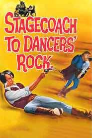 Watch Stagecoach to Dancers' Rock