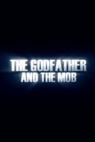 Watch The Godfather and the Mob