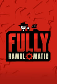 Watch Fully Ramblomatic