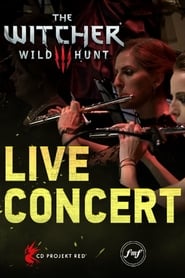 Watch The Witcher 3: Wild Hunt - Live Concert