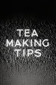 Watch Tea Making Tips