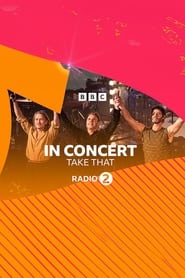 Watch Radio 2 In Concert Take That