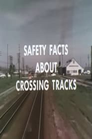 Watch Safety Facts About Crossing Tracks