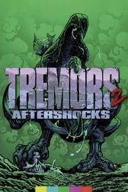 Watch Tremors II: Aftershocks