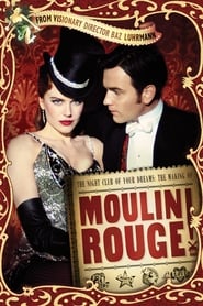 Watch The Night Club of Your Dreams: The Making of 'Moulin Rouge'