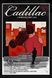 Watch Cadillac: A Mobster Fairy Tale
