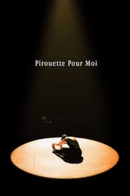 Watch Pirouette Pour Moi