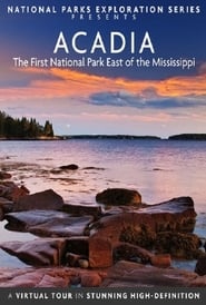 Watch National Parks Exploration Series: Acadia - The First National Park East of the Mississippi