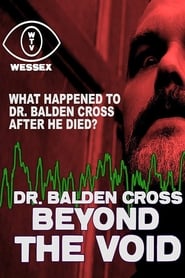 Watch Dr. Balden Cross: Beyond The Void