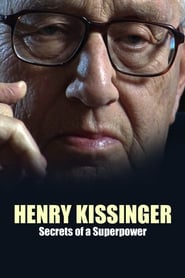 Watch Henry Kissinger: Secrets of a Superpower