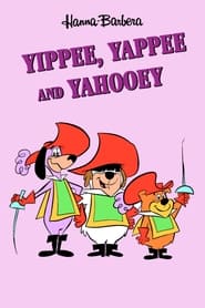 Watch Yippee, Yappee and Yahooey