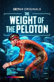 Watch The Weight of The Peloton