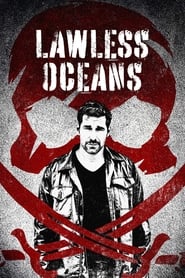 Watch Lawless Oceans