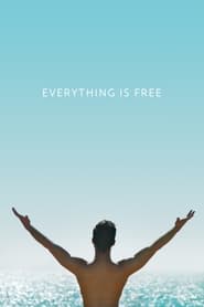 Watch Everything Is Free