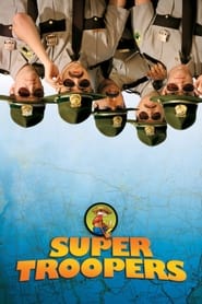 Watch Super Troopers