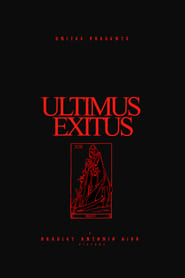 Watch ULTIMUS EXITUS