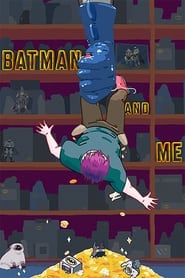 Watch Batman and Me