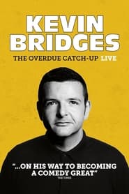 Watch Kevin Bridges: The Overdue Catch-Up