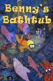 Watch Benny's Bathtub